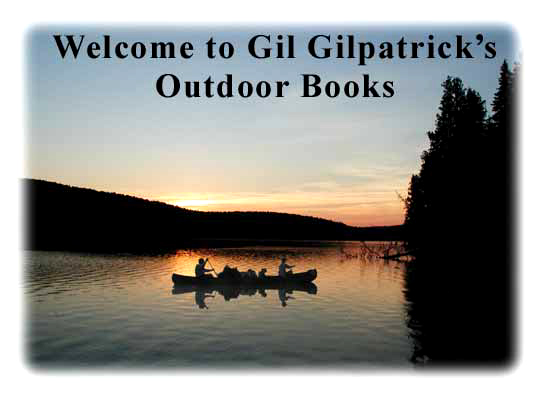 Welcome to Gil Gilpatrick's Outdoor Books